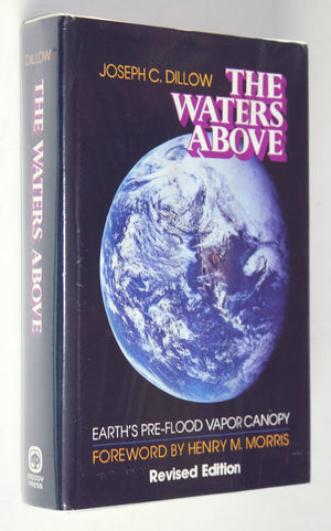 The Waters Above: Earth's PreFlood Vapor Canopy,Used