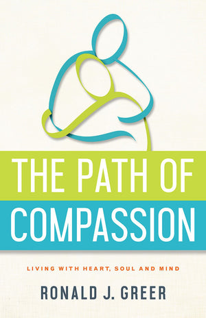 The Path of Compassion: Living with Heart, Soul, and Mind,Used