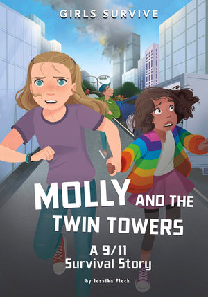 Molly and the Twin Towers: A 9/11 Survival Story (Girls Survive),Used