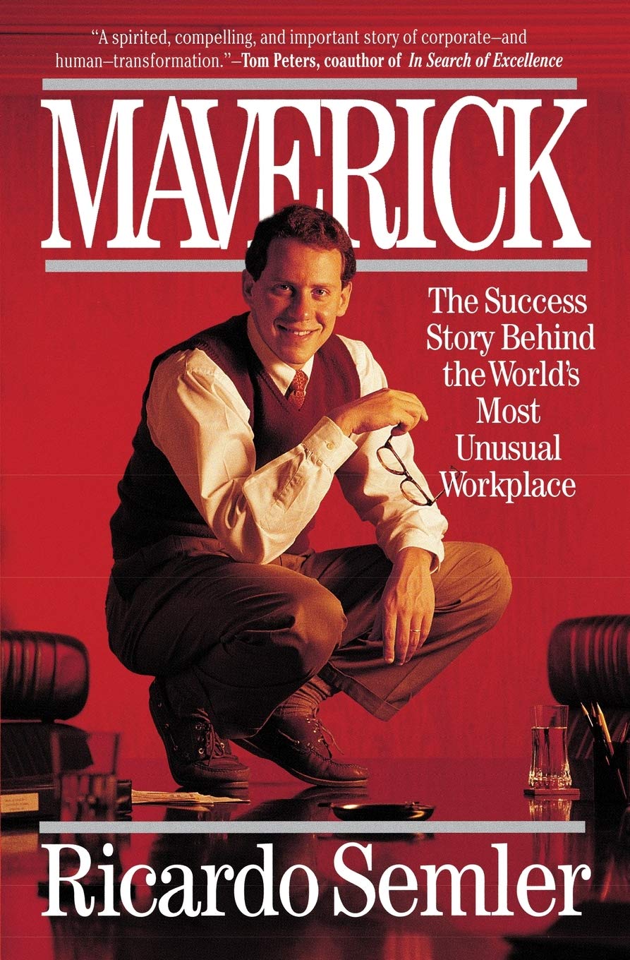 Maverick: The Success Story Behind the World's Most Unusual Workplace,New