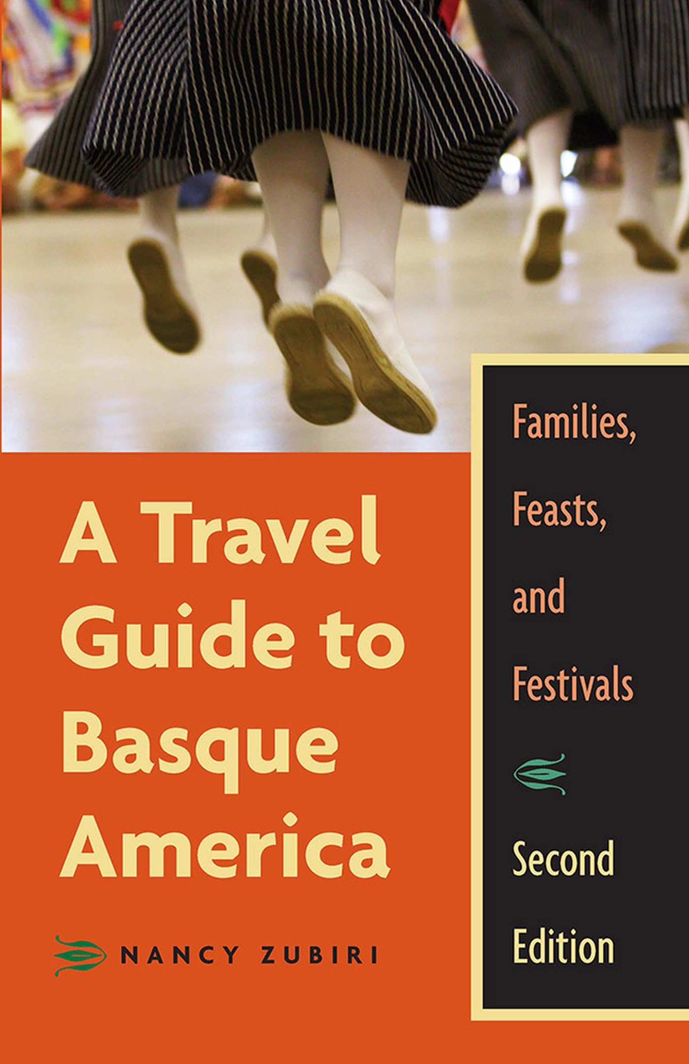 A Travel Guide To Basque America: Families, Feasts, And Festivals, 2nd Edition (The Basque Series),Used