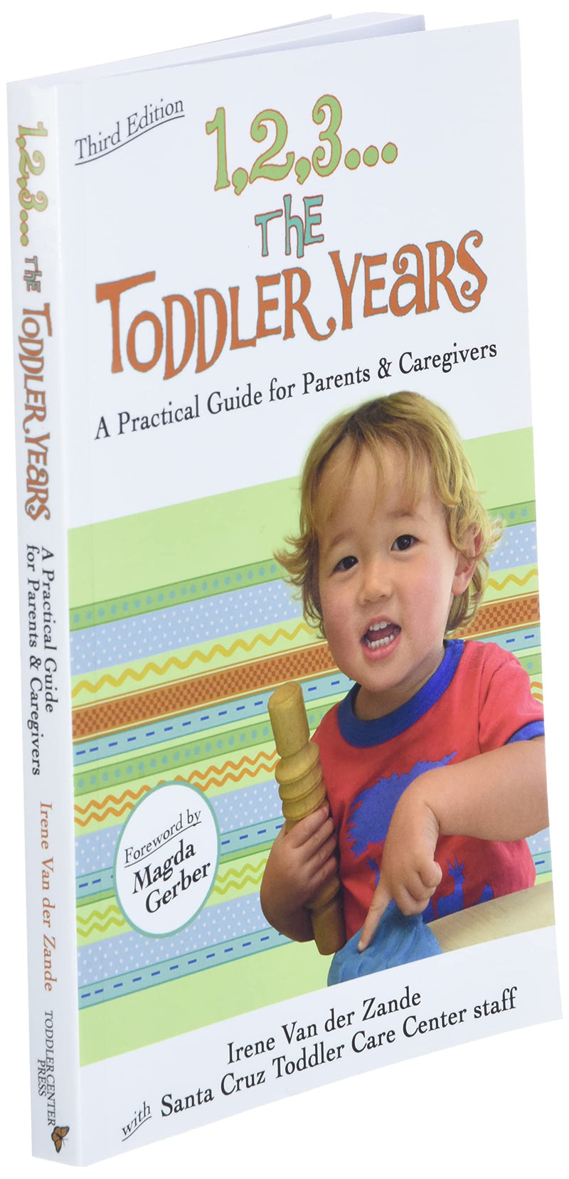 1,2,3...The Toddler Years: A Practical Guide for Parents and Caregivers,Used