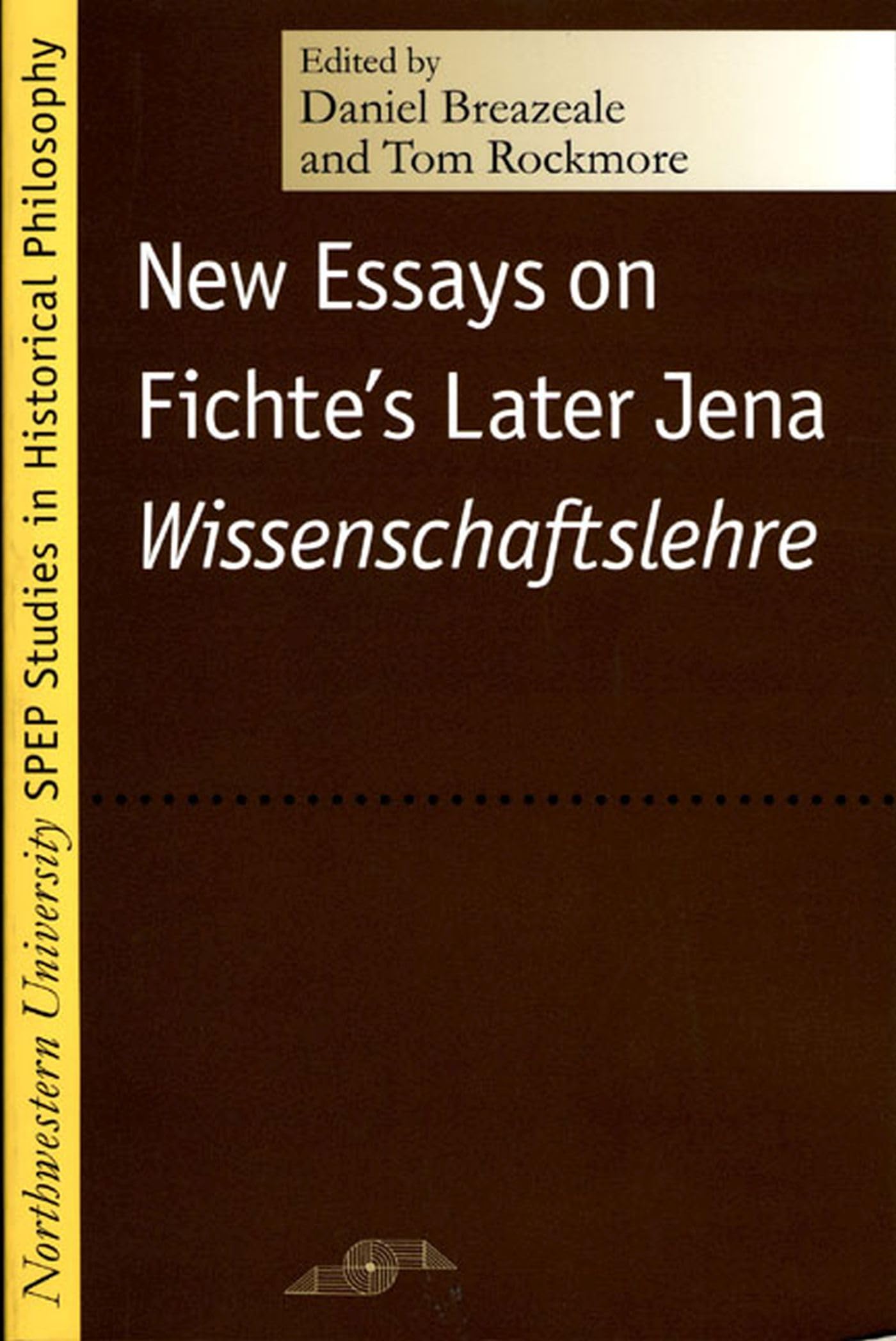 New Essays On Fichte'S Later Jena Wissenschaftslehre
