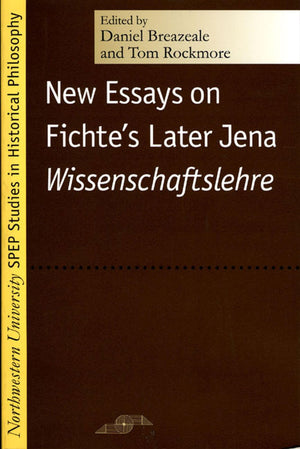 New Essays On Fichte'S Later Jena Wissenschaftslehre