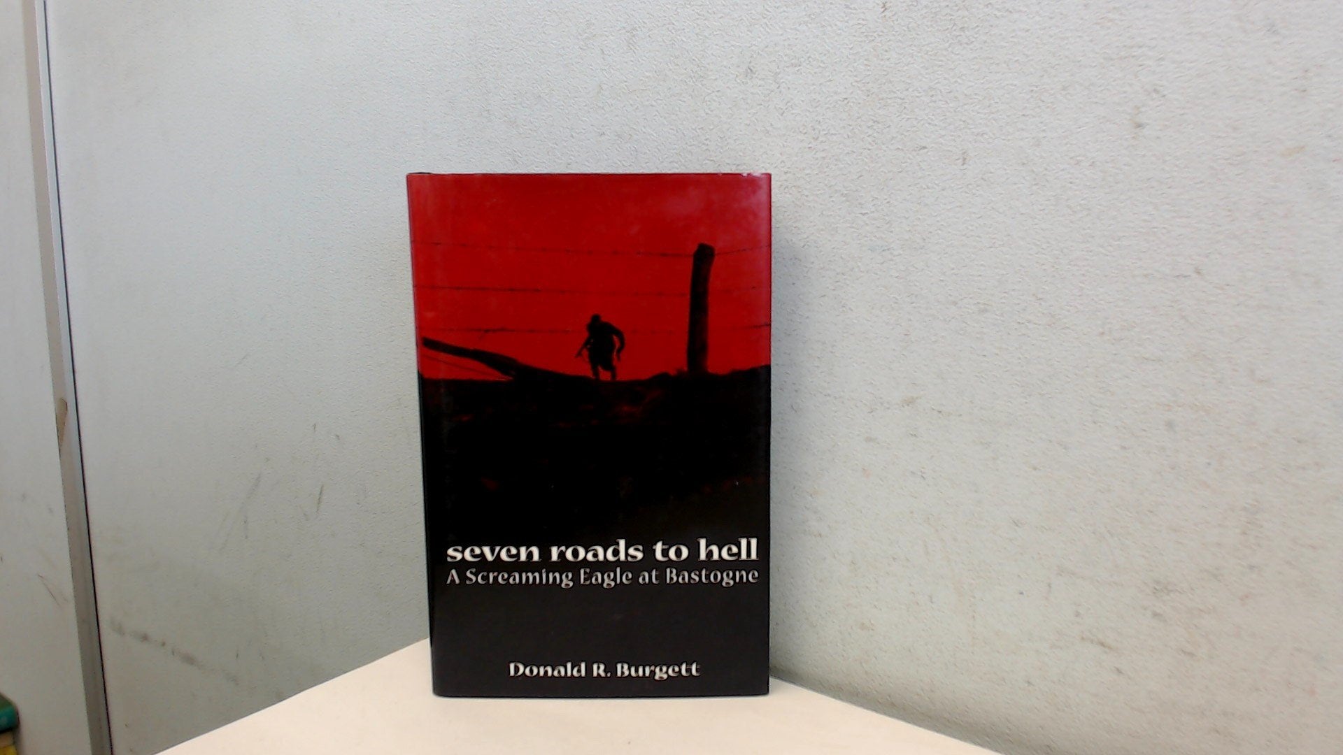 Seven Roads to Hell: A Screaming Eagle at Bastogne,Used