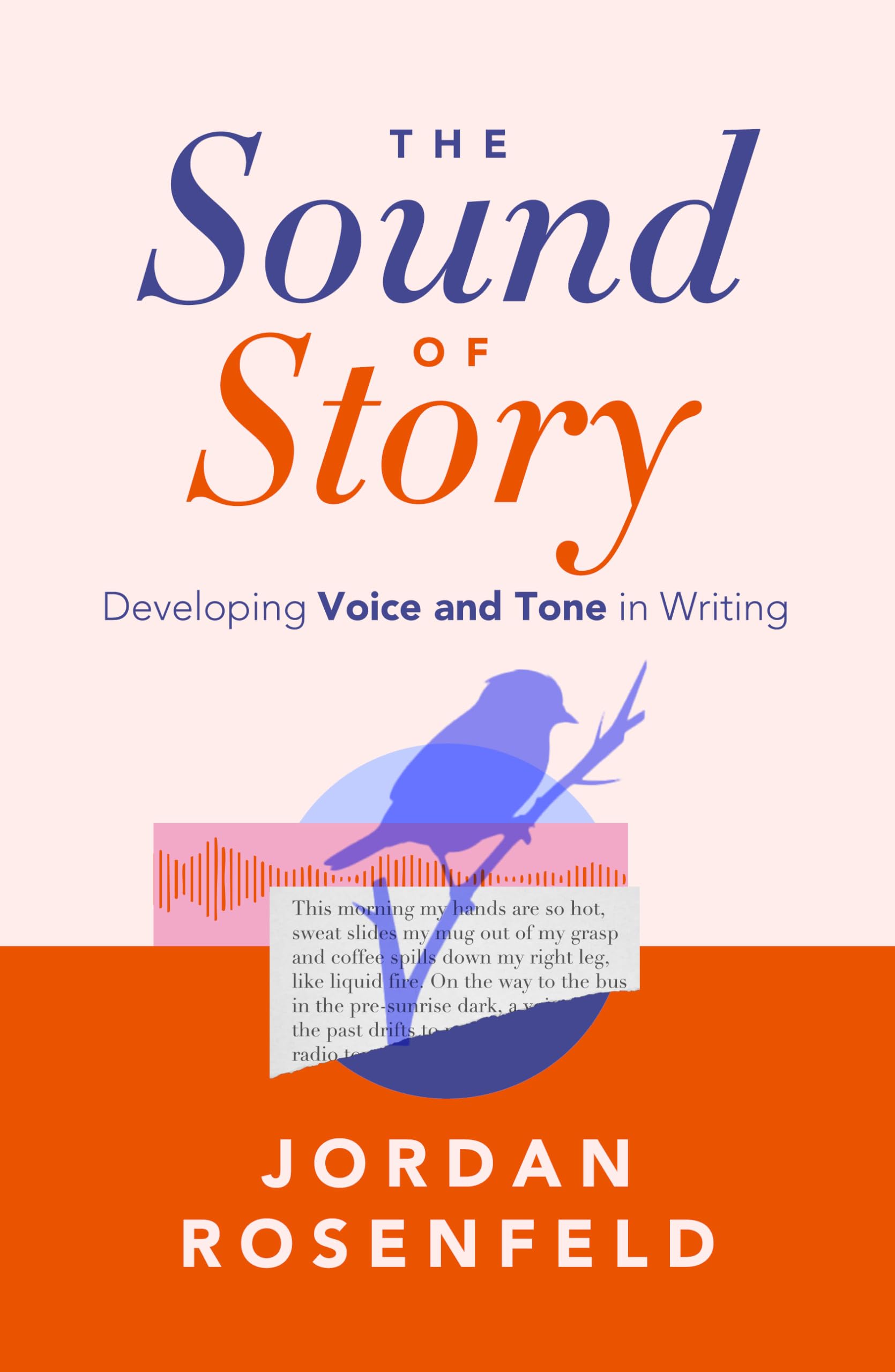 The Sound Of Story: Developing Voice And Tone In Writing