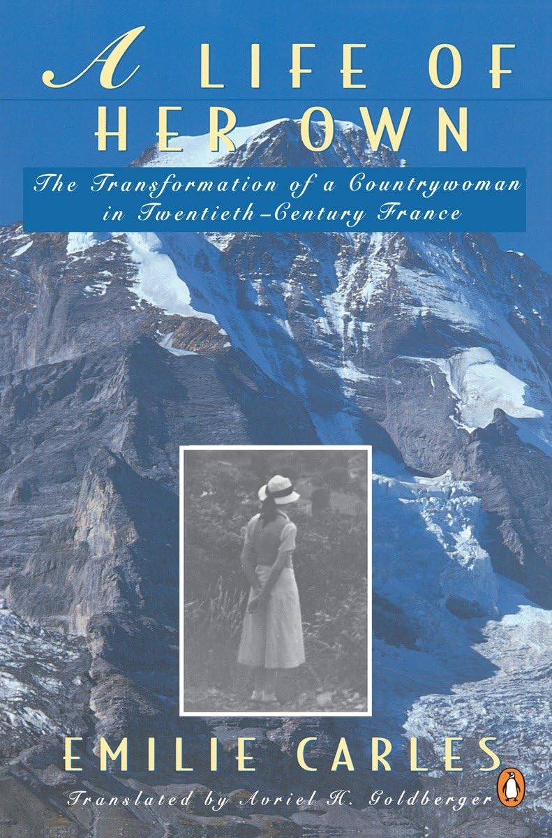 A Life of Her Own: The Transformation of a Countrywoman in 20thCentury France,Used