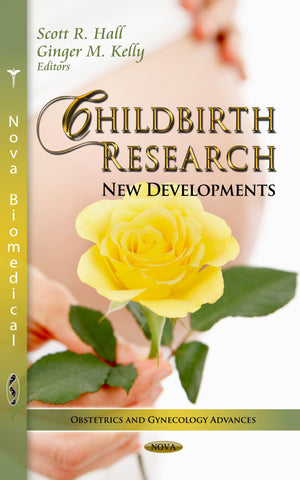 Childbirth Research: New Developments (Obstetrics And Gynecology Advances),Used