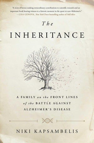 The Inheritance: A Family on the Front Lines of the Battle Against Alzheimer's Disease,Used
