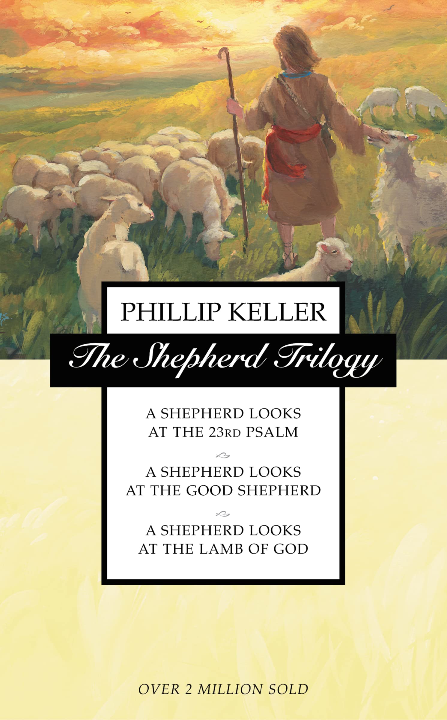 The Shepherd Trilogy: A Shepherd Looks At The 23Rd Psalm / A Shepherd Looks At The Good Shepherd / A Shepherd Looks At The Lamb