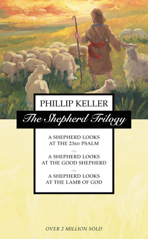 The Shepherd Trilogy: A Shepherd Looks At The 23Rd Psalm / A Shepherd Looks At The Good Shepherd / A Shepherd Looks At The Lamb