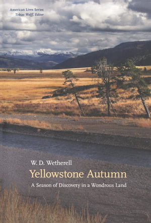 Yellowstone Autumn: A Season Of Discovery In A Wondrous Land (American Lives),Used