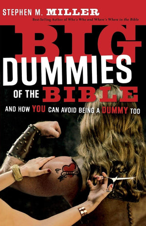 Big Dummies Of The Bible: And How You Can Avoid Being A Dummy Too,Used