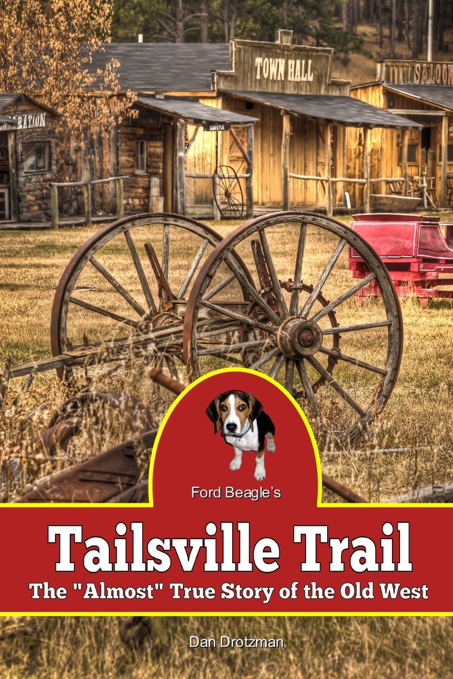 Tailsville Trail: The 'Almost' True Story of the Old West,Used
