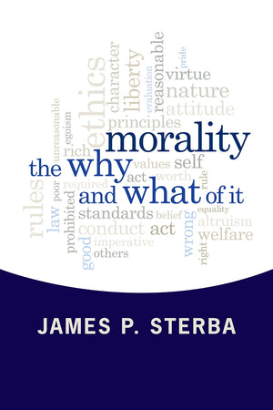 Morality: The Why And The What Of It,New