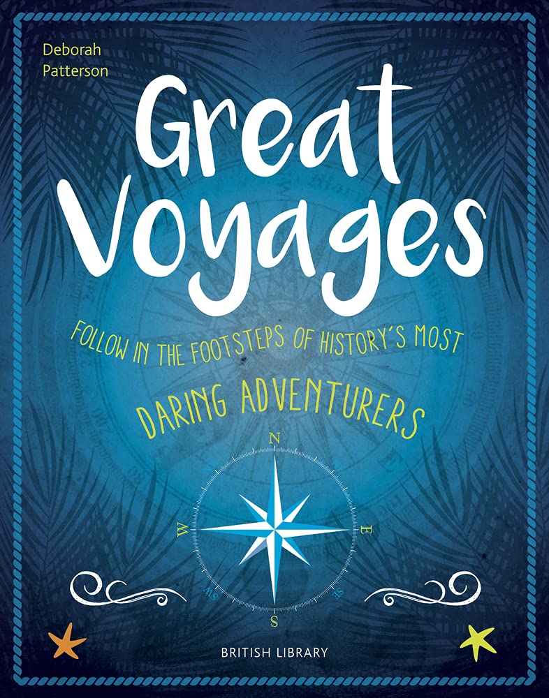 Great Voyages: Daring Adventurers From James Cook to Gertrude Bell,Used