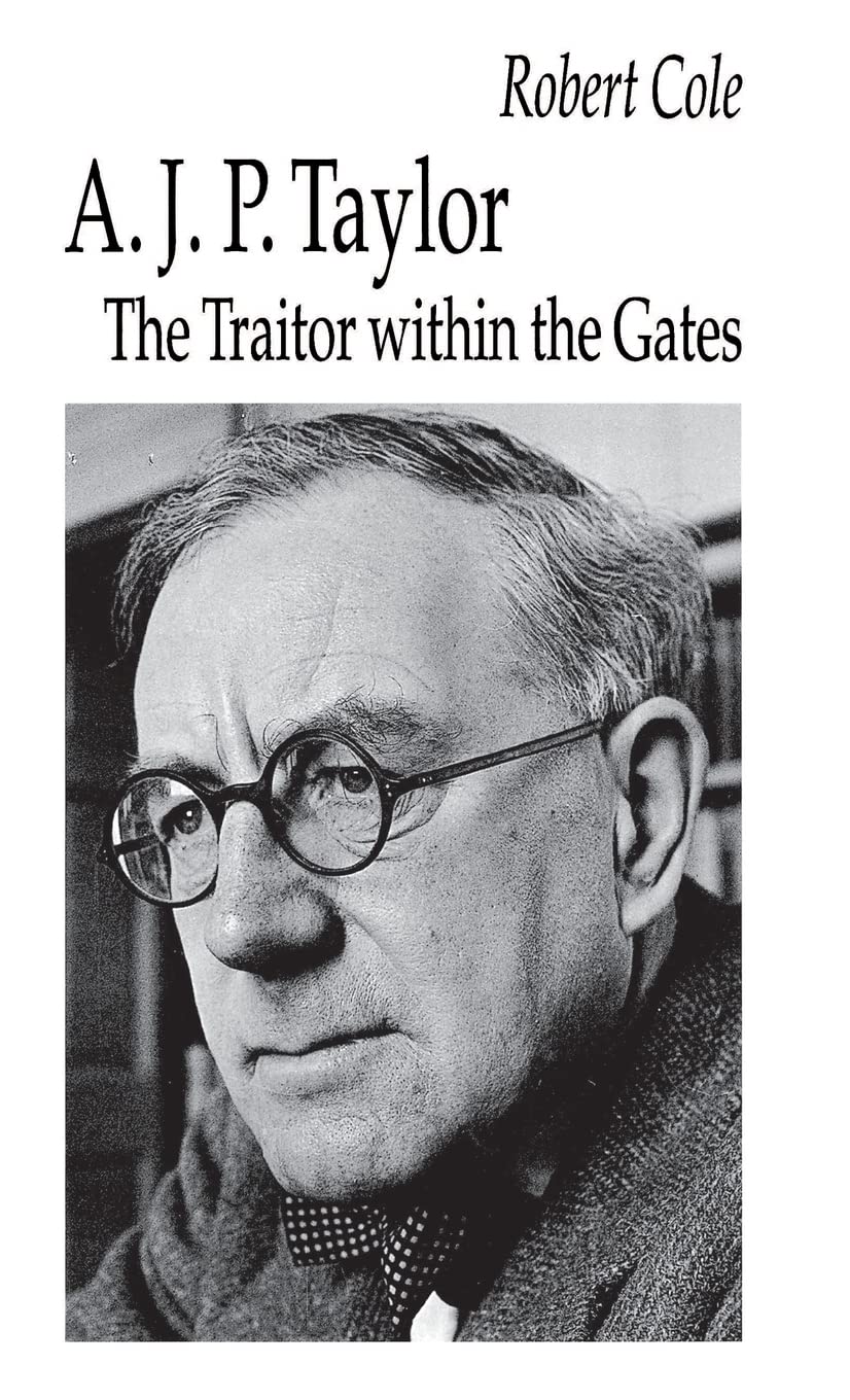 A. J. P. Taylor: The Traitor within the Gates,Used