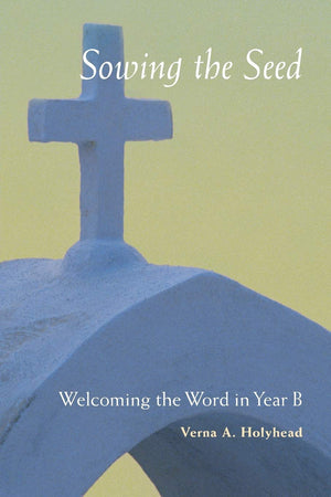 Welcoming The Word In Year B: Sowing The Seed,Used