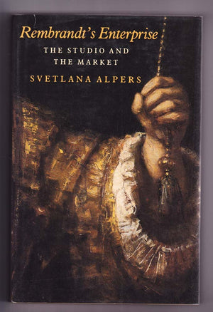 Rembrandt's Enterprise: The Studio and the Market,Used