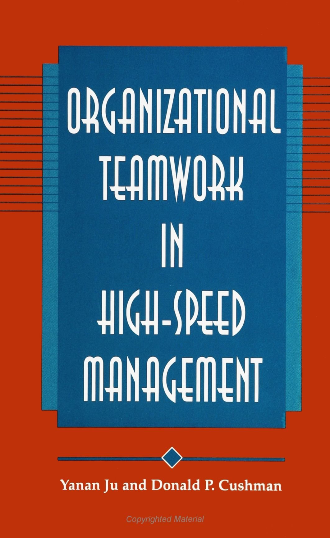 Organizational Teamwork in HighSpeed Management (Suny Series in Human Communication Processes),Used