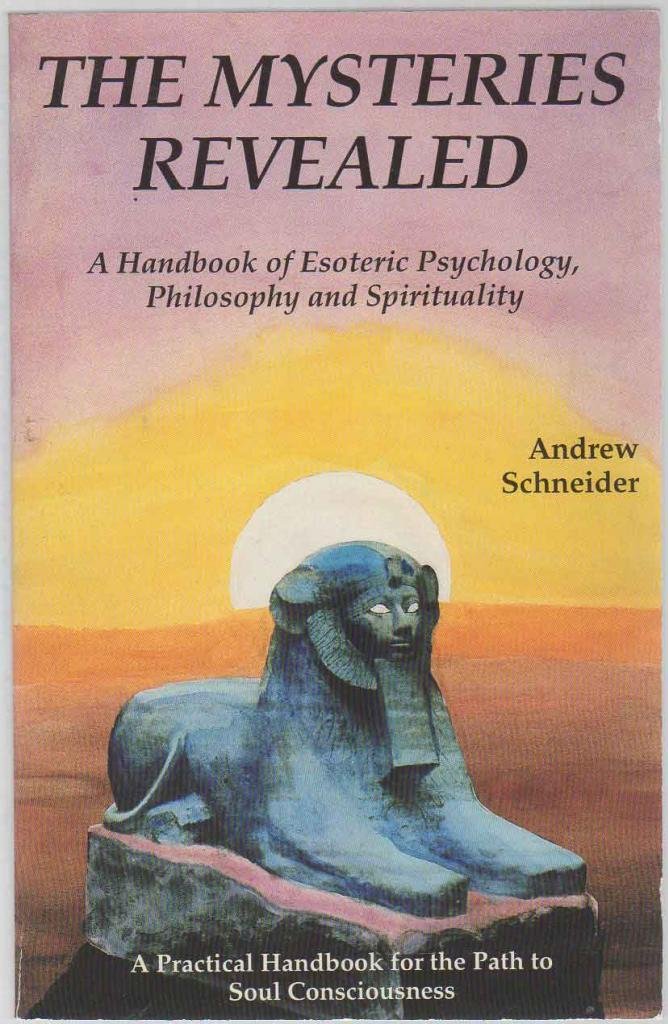 The Mysteries Revealed: A Handbook of Esoteric Psychology, Philosophy and Spirituality,Used