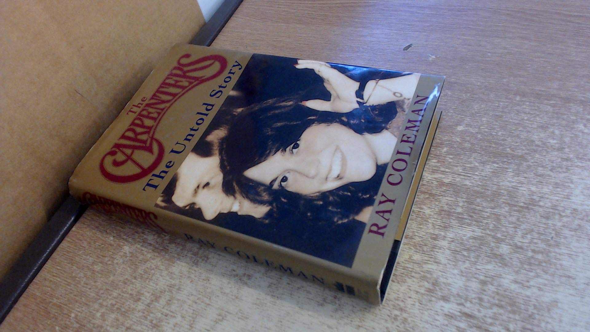 The Carpenters: The Untold Story : An Authorized Biography