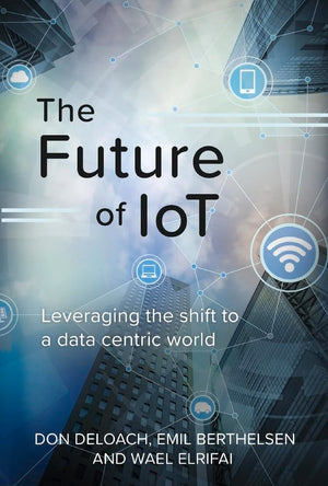 The Future of IoT: Leveraging the Shift to a Data Centric World (1),Used