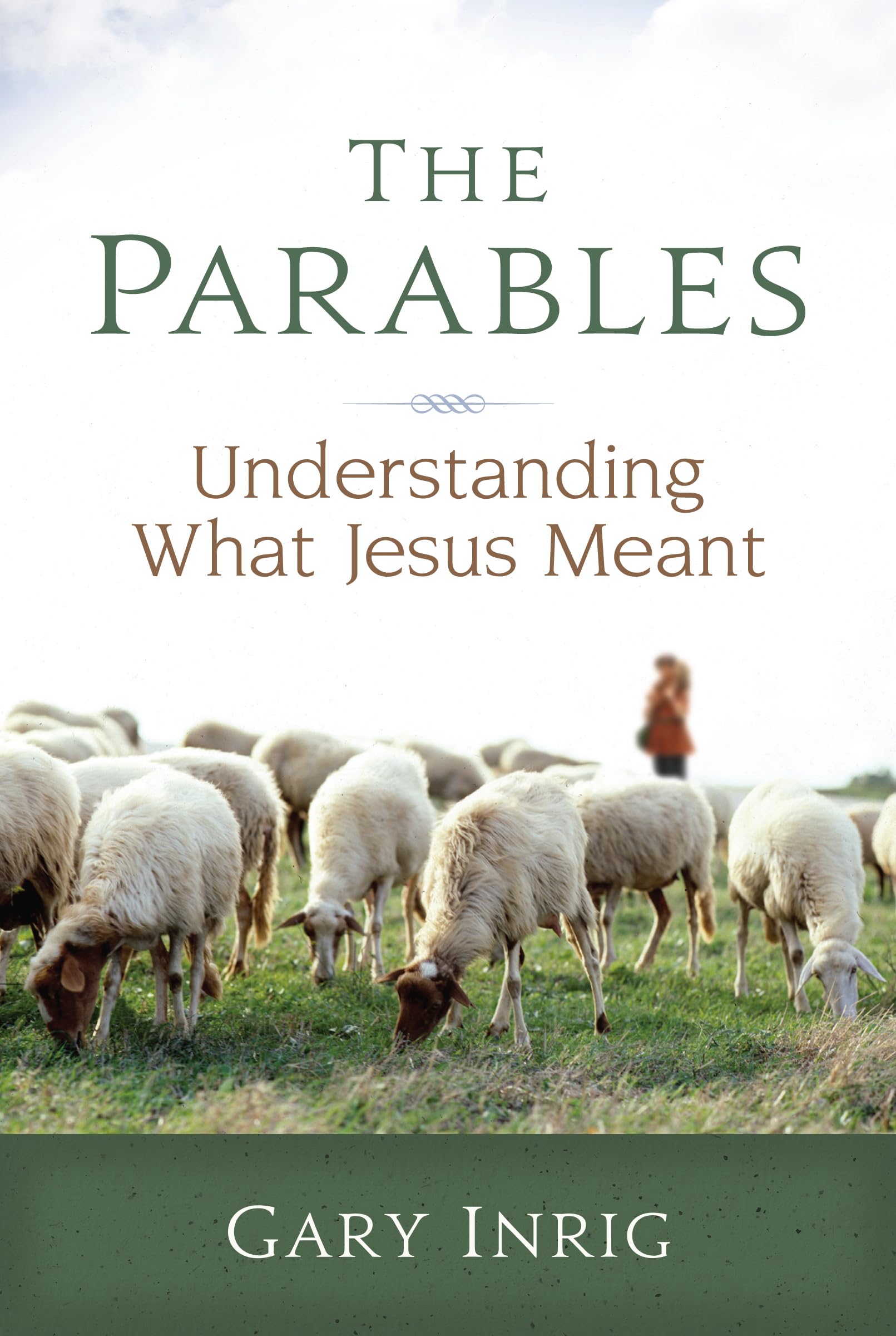The Parables: Understanding What Jesus Meant,Used