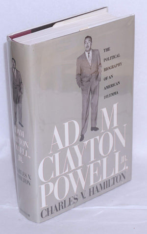Adam Clayton Powell, Jr.: The Political Biography of an American Dilemma,Used