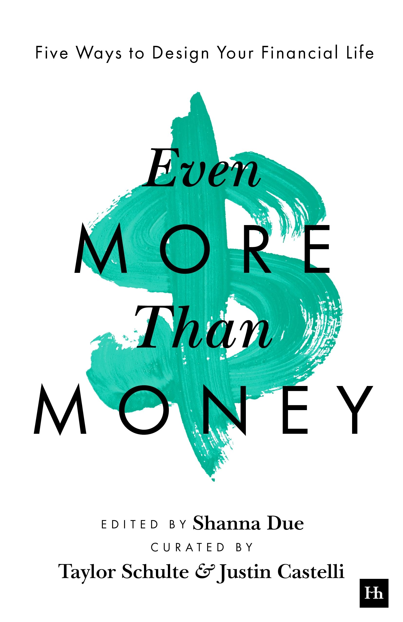 Even More Than Money: Five Ways To Design Your Financial Life