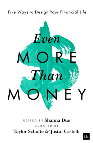 Even More Than Money: Five Ways To Design Your Financial Life