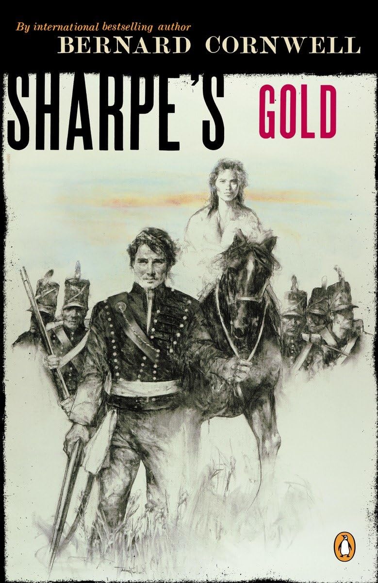 Sharpe's Gold: Richard Sharpe and the Destruction of Almeida, August 1810 (#9),New
