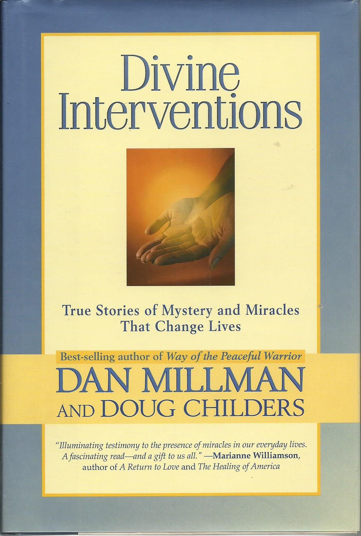 Divine Interventions: True Stories of Mysteries and Miracles That Change Lives,Used
