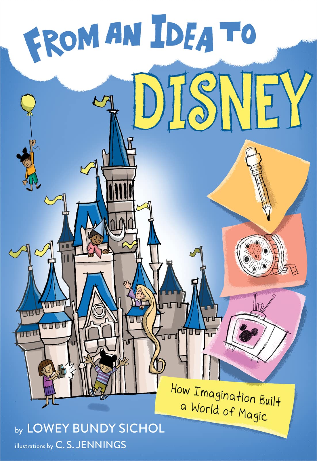 From an Idea to Disney: How Imagination Built a World of Magic,Used