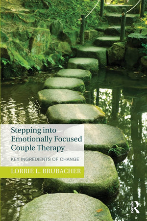 Stepping into Emotionally Focused Couple Therapy: Key Ingredients of Change,Used