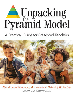 Unpacking the Pyramid Model: A Practical Guide for Preschool Teachers,Used