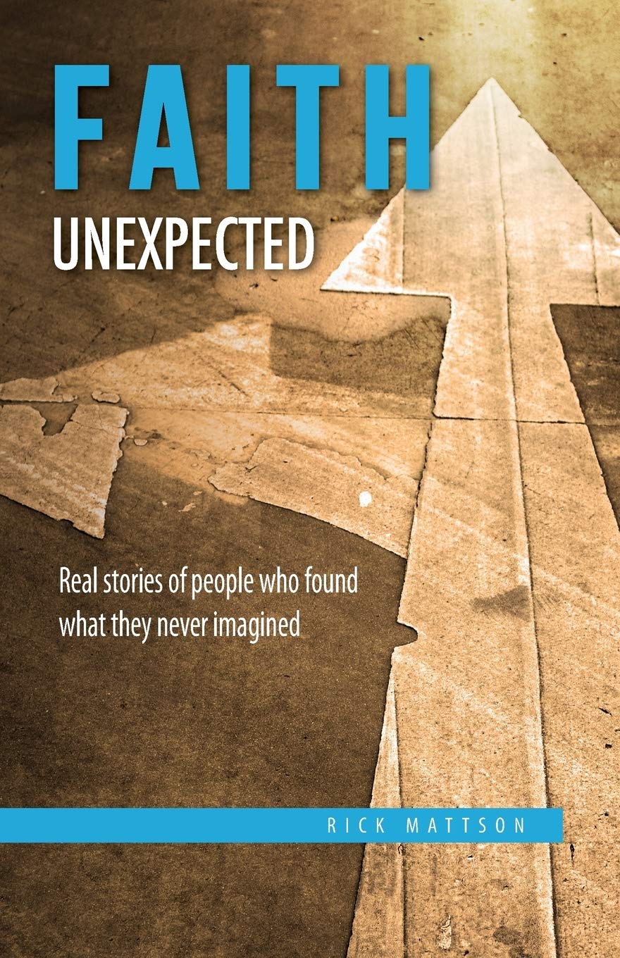 Faith Unexpected: Real Stories Of People Who Found What They Never Imagined,Used