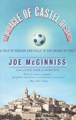 The Miracle of Castel di Sangro: A Tale of Passion and Folly in the Heart of Italy,New
