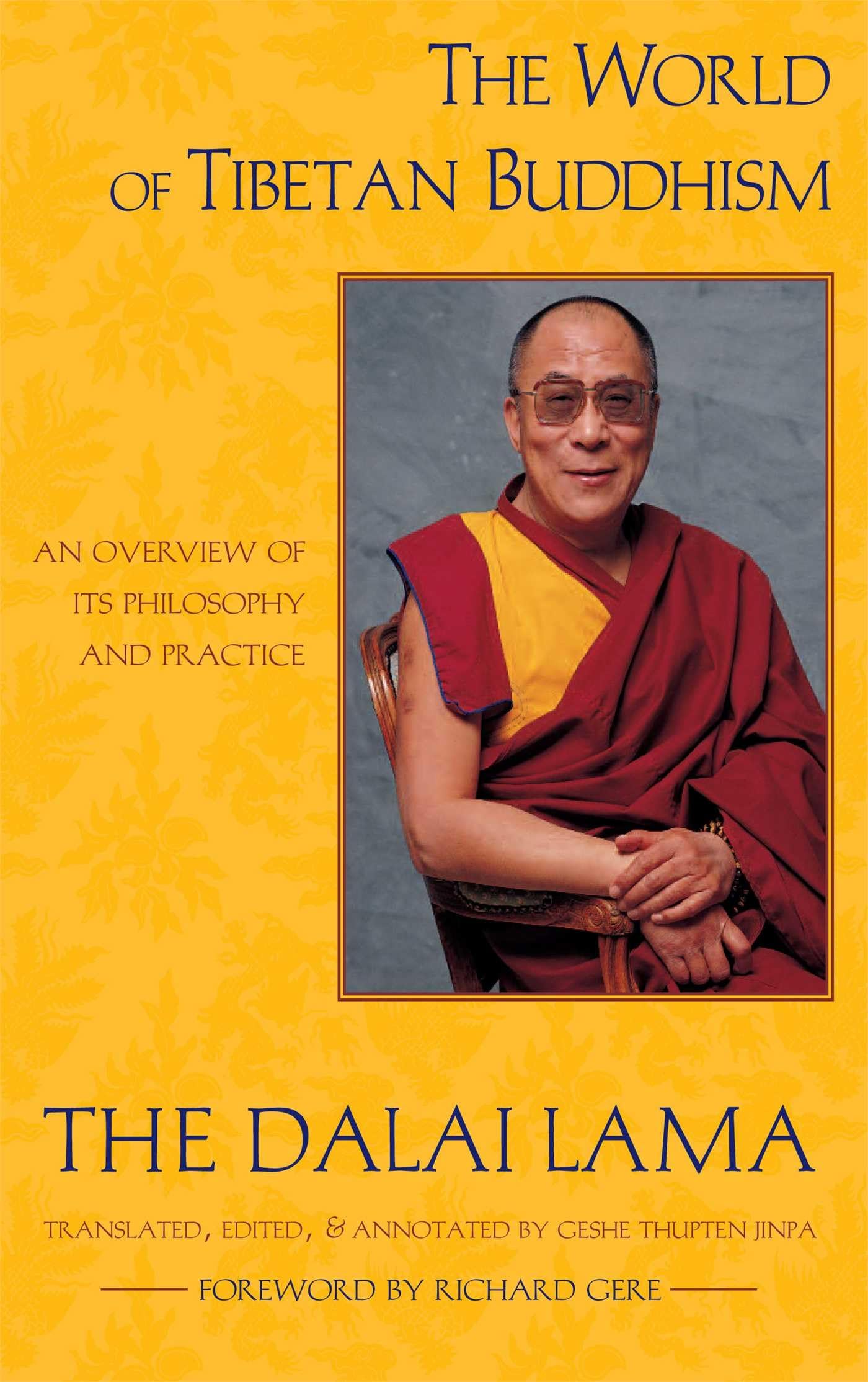 The World Of Tibetan Buddhism: An Overview Of Its Philosophy And Practice,New