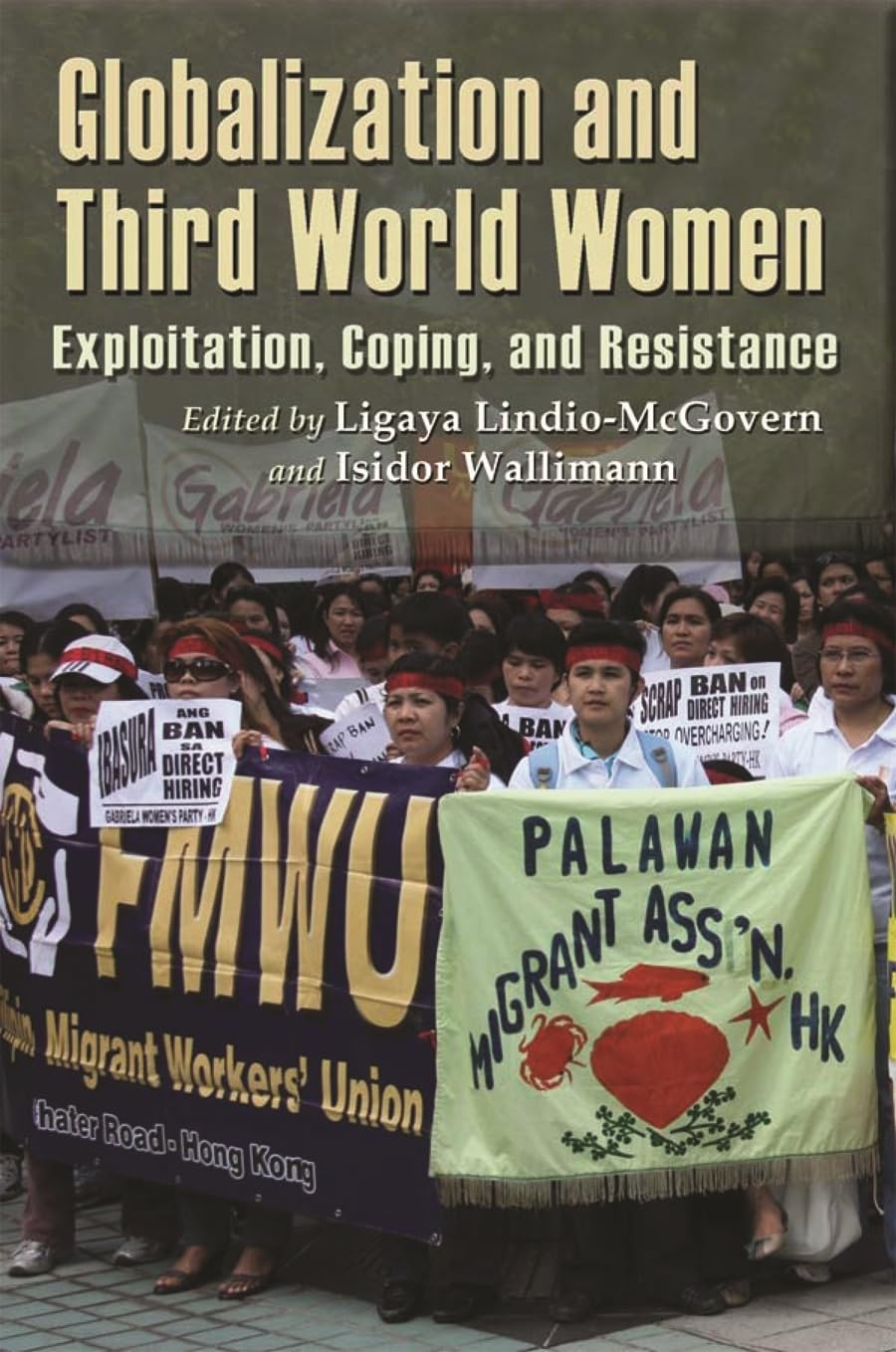 Globalization and Third World Women: Exploitation, Coping and Resistance,Used