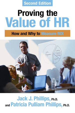 Proving The Value Of Hr: How And Why To Measure Roi,Used