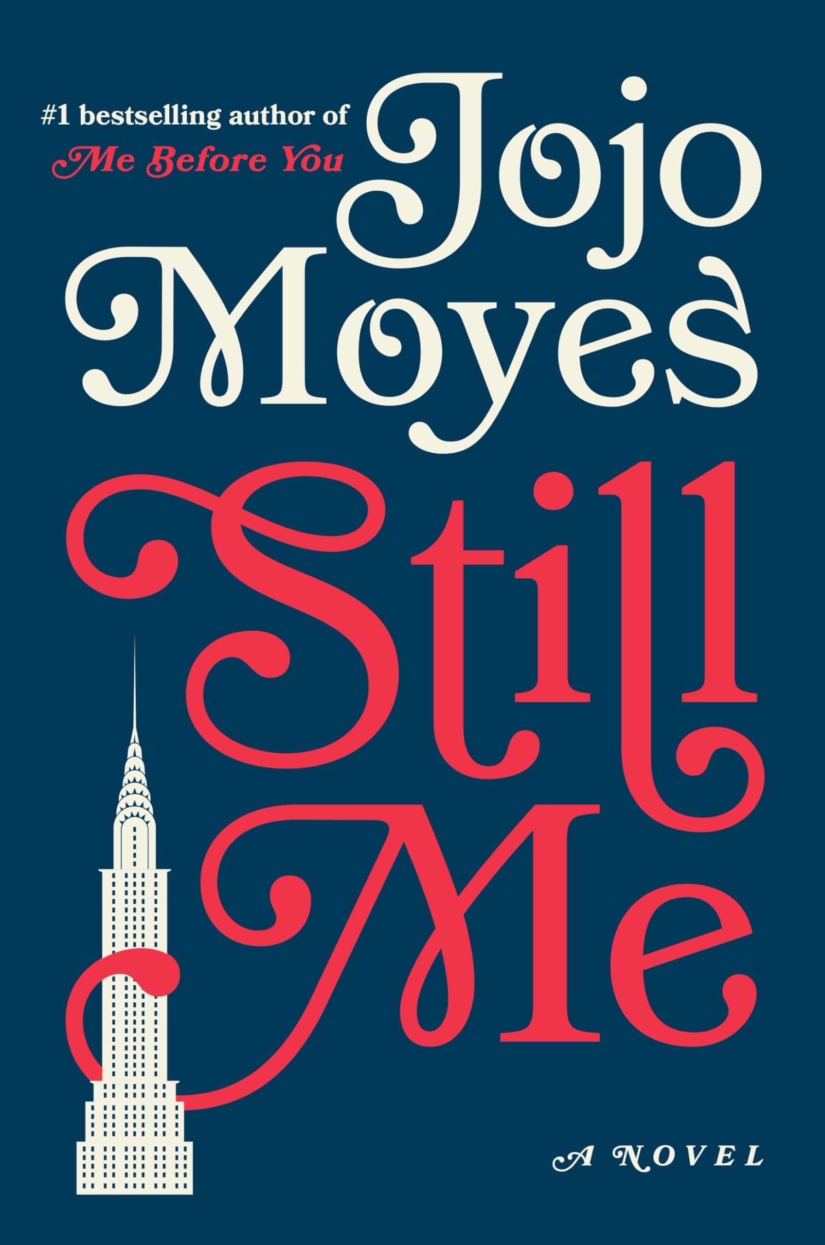 Still Me: A Novel (Me Before You Trilogy),Used
