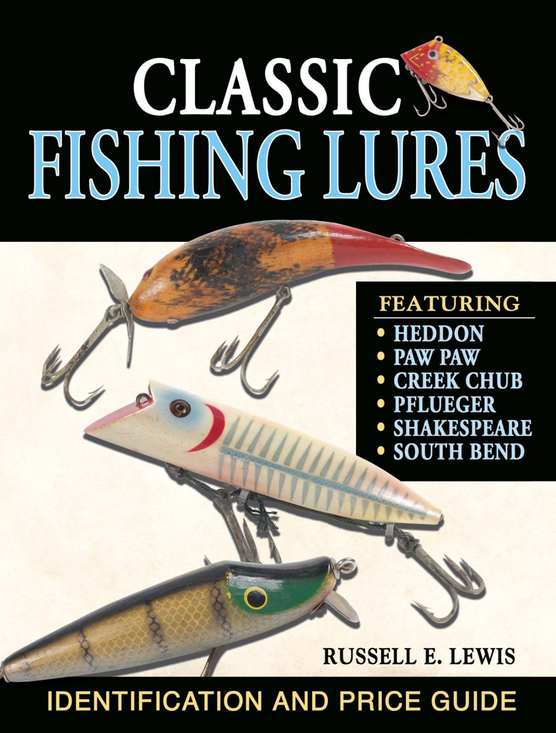 Classic Fishing Lures: Identification and Price Guide,Used