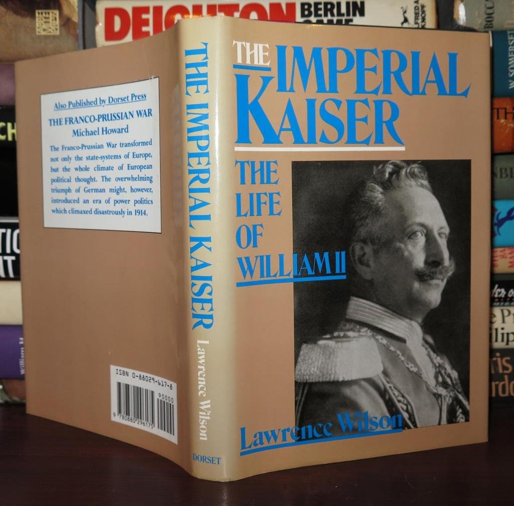 Imperial Kaiser: Life of William II,Used