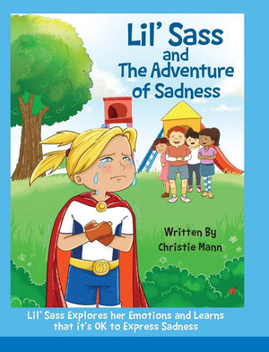 Lil' Sass and The Adventure of Sadness: Lil' Sass Explores her Emotions and Learns that it's OK to Express Sadness,Used