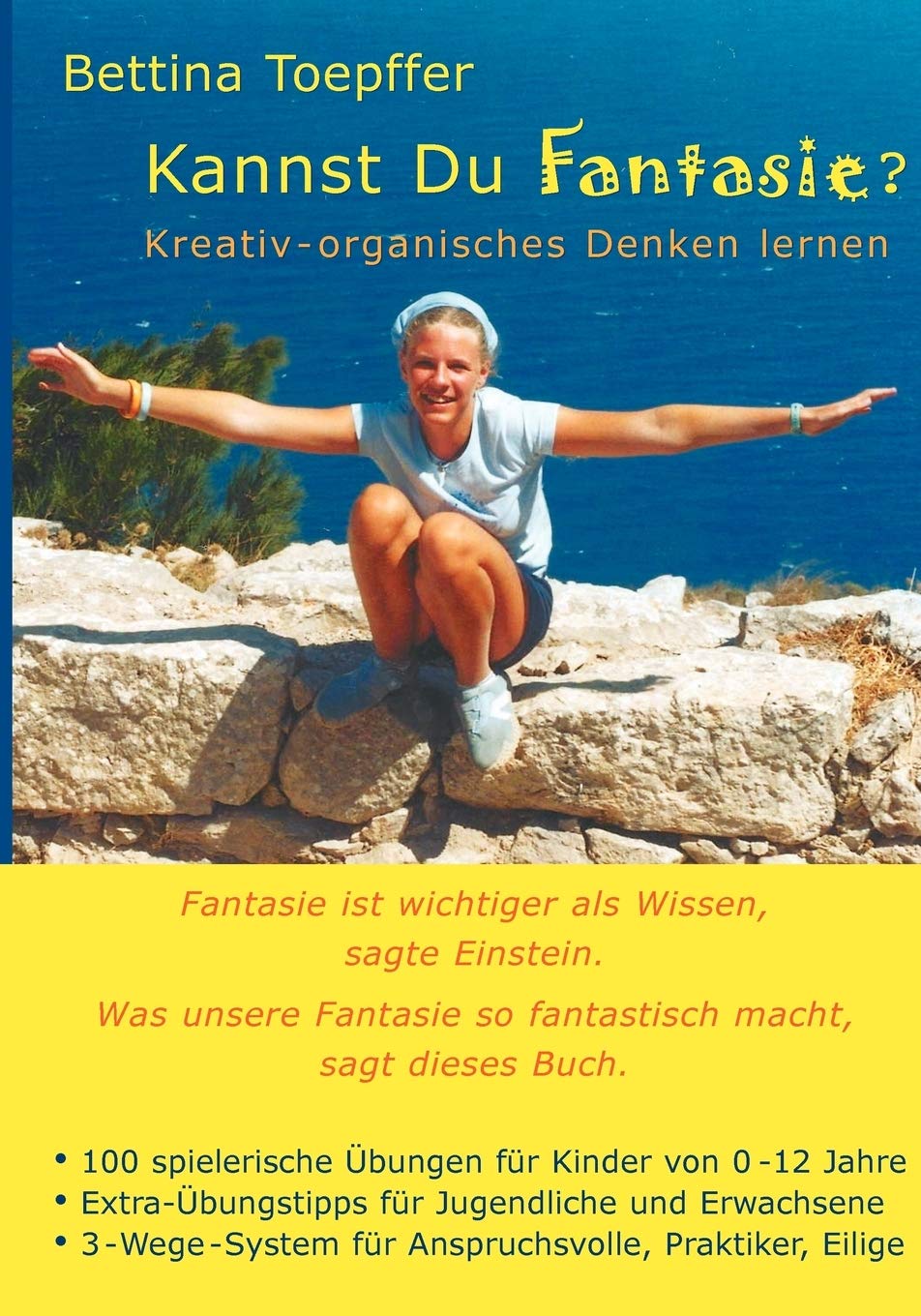 Kannst Du Fantasie?: Kreativ  organisches Denken lernen (German Edition),Used