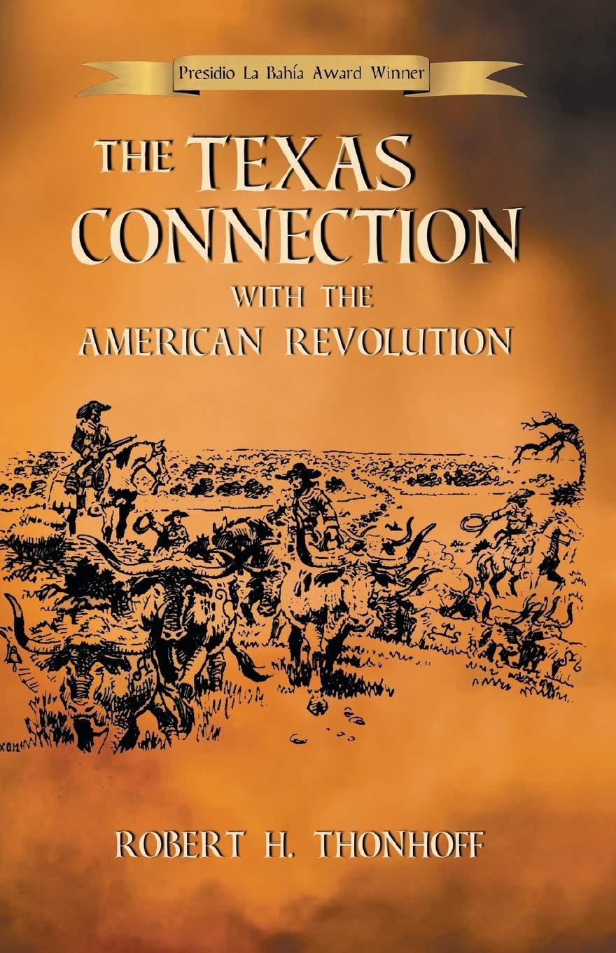 The Texas Connection with the American Revolution,Used