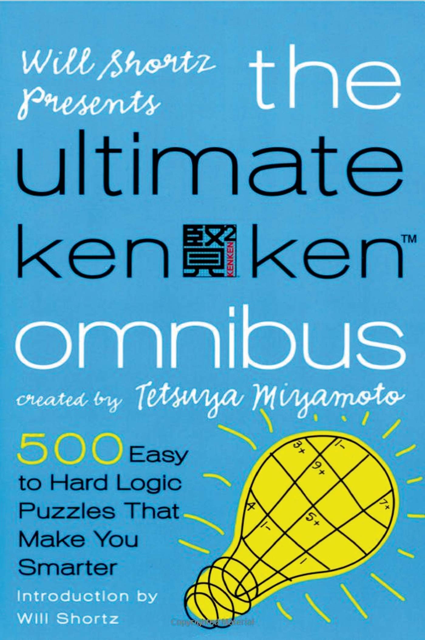 Will Shortz Presents The Ultimate KenKen Omnibus: 500 Easy to Hard Logic Puzzles That Make You Smarter,Used