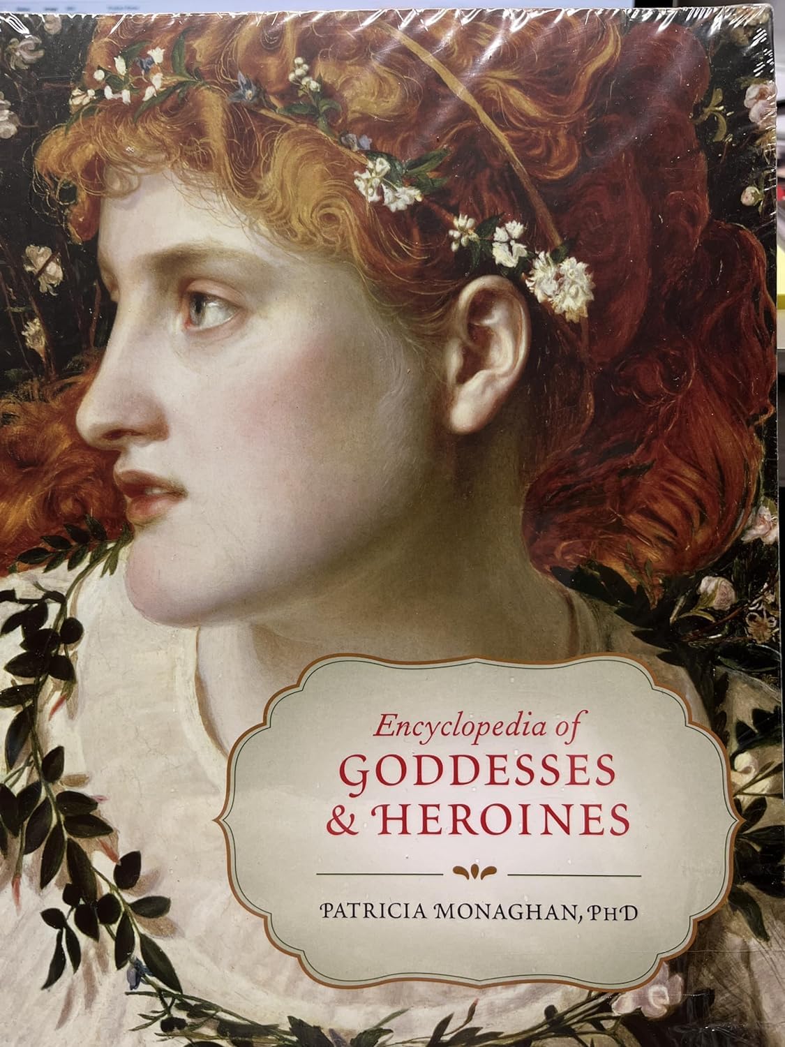 Encyclopedia Of Goddesses And Heroines