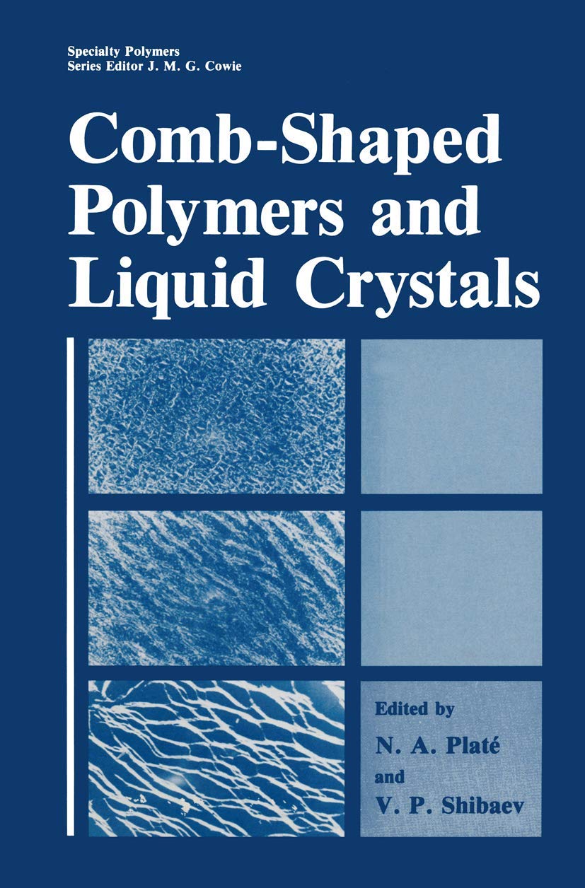 CombShaped Polymers and Liquid Crystals (Specialty Polymers),Used